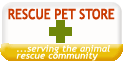 Rescue Pet Store - Serving the animal rescue community